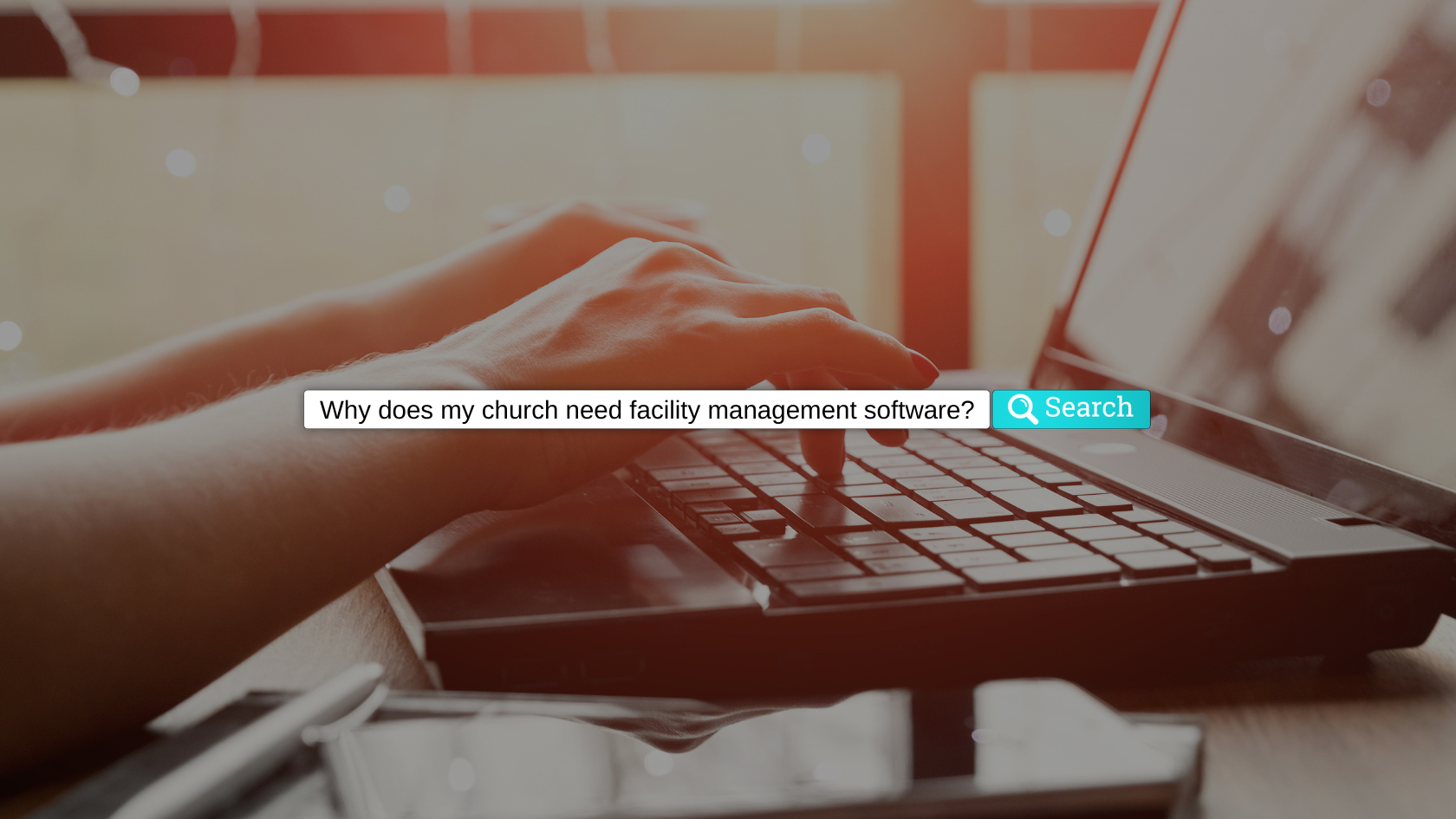 Why You Need Facility Management Software | Smart Church Solutions