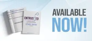 entrusted study guide now available