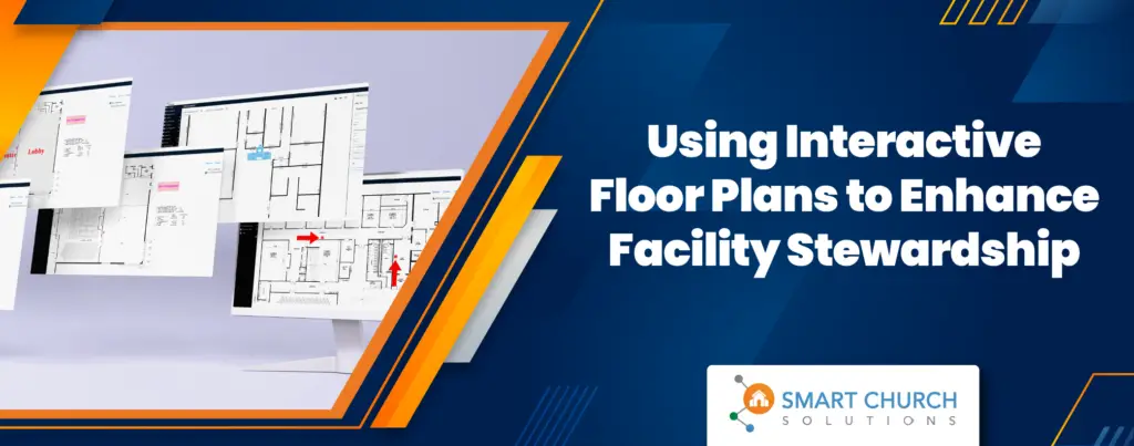 Using Interactive Floor Plans to Enhance Facility Stewardship